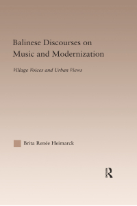 Cover image: Balinese Discourses on Music and Modernization 1st edition 9781138810563