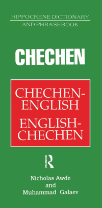 صورة الغلاف: Chechen-English English-Chechen Dictionary and Phrasebook 1st edition 9781138155114
