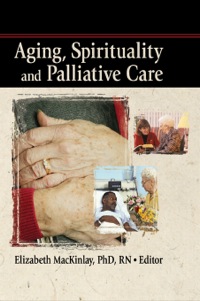 Omslagafbeelding: Aging, Spirituality and Palliative Care 1st edition 9780789033420