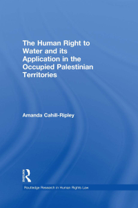 Titelbild: The Human Right to Water and its Application in the Occupied Palestinian Territories 1st edition 9780415577861