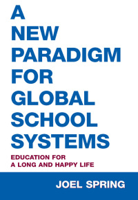 Cover image: A New Paradigm for Global School Systems 1st edition 9780805861242