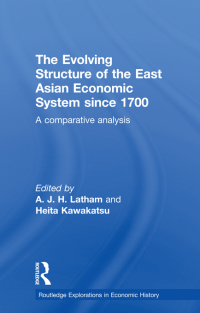 Cover image: The Evolving Structure of the East Asian Economic System since 1700 1st edition 9780415600323