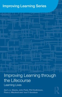 Omslagafbeelding: Improving Learning through the Lifecourse 1st edition 9780415573726