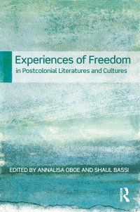 Cover image: Experiences of Freedom in Postcolonial Literatures and Cultures 1st edition 9780415591928
