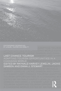 Cover image: Last Chance Tourism 1st edition 9780415618236