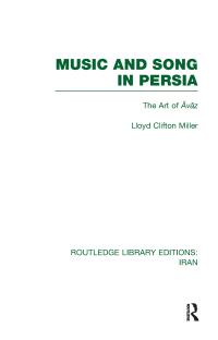 Omslagafbeelding: Music and Song in Persia (RLE Iran B) 1st edition 9780415617284