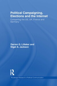 Imagen de portada: Political Campaigning, Elections and the Internet 1st edition 9780415572187