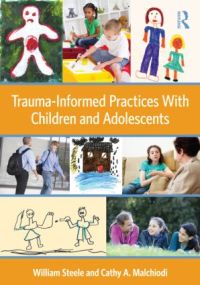Cover image: Trauma-Informed Practices With Children and Adolescents 1st edition 9780415890526