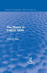 Cover image: The Theory of Logical Types (Routledge Revivals) 1st edition 9780415617031
