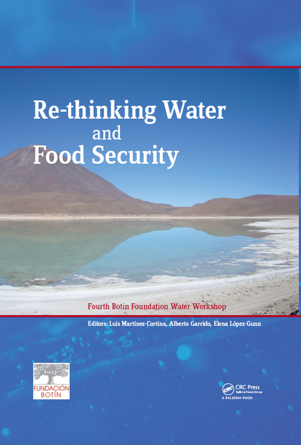 Re-thinking Water and Food Security Fourth Botin Foundation Water Workshop 1st Edition