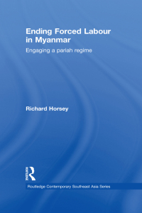 Cover image: Ending Forced Labour in Myanmar 1st edition 9780415600774
