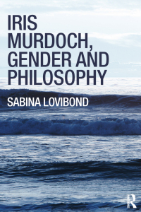 表紙画像: Iris Murdoch, Gender and Philosophy 1st edition 9780415429993