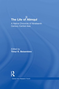 صورة الغلاف: The Life of Alimqul 1st edition 9781138862333