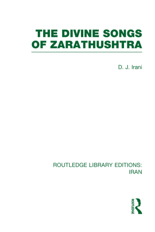 Imagen de portada: The Divine Songs of Zarathushtra (RLE Iran C) 1st edition 9780415614481