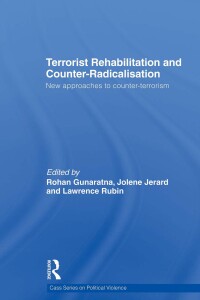 Cover image: Terrorist Rehabilitation and Counter-Radicalisation 1st edition 9780415832274