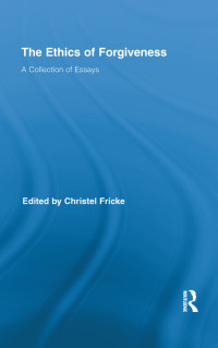 Titelbild: The Ethics of Forgiveness 1st edition 9780415744621