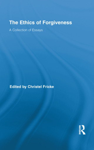 Cover image: The Ethics of Forgiveness 1st edition 9780415885430