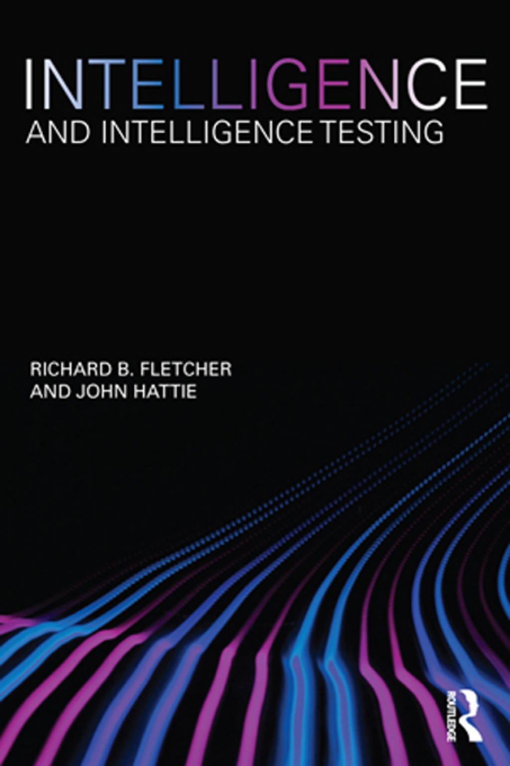 Intelligence and Intelligence Testing 1st Edition