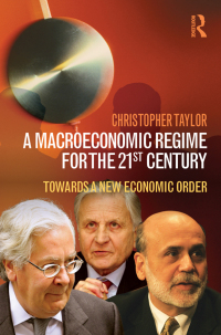 Omslagafbeelding: A Macroeconomic Regime for the 21st Century 1st edition 9780415598972