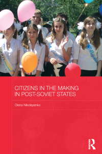 صورة الغلاف: Citizens in the Making in Post-Soviet States 1st edition 9780415596046