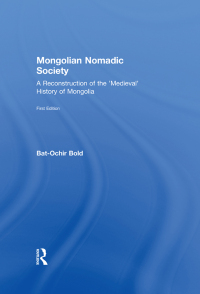 表紙画像: Mongolian Nomadic Society 1st edition 9781138976399