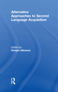 Cover image: Alternative Approaches to Second Language Acquisition 1st edition 9780415549240