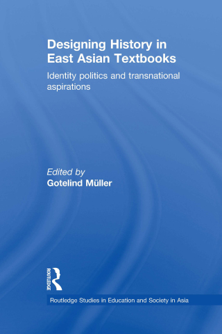 Cover image: Designing History in East Asian Textbooks 1st edition 9780415602525