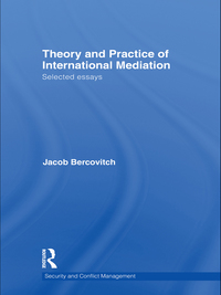 Cover image: Theory and Practice of International Mediation 1st edition 9780415469586