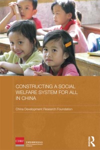 Cover image: Constructing a Social Welfare System for All in China 1st edition 9780415584708