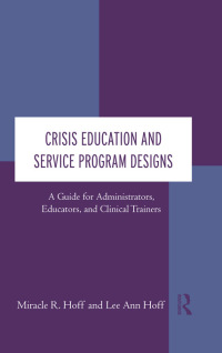 صورة الغلاف: Crisis Education and Service Program Designs 2nd edition 9780415888998