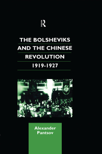 Cover image: The Bolsheviks and the Chinese Revolution 1919-1927 1st edition 9781138964853