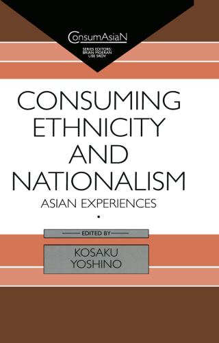 表紙画像: Consuming Ethnicity and Nationalism 1st edition 9780700711895