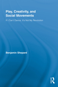 Cover image: Play, Creativity, and Social Movements 1st edition 9780415963244