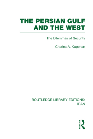 Cover image: The Persian Gulf and the West (RLE Iran D) 1st edition 9780415610544