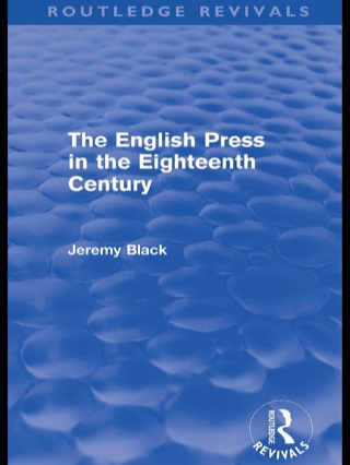 Cover image: The English Press in the Eighteenth Century (Routledge Revivals) 1st edition 9780415609777