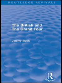 Cover image: The British and the Grand Tour (Routledge Revivals) 1st edition 9780415609821