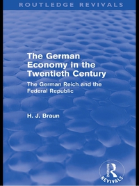 Cover image: The German Economy in the Twentieth Century (Routledge Revivals) 1st edition 9780415609814
