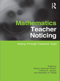 Cover image: Mathematics Teacher Noticing 1st edition 9780415878623