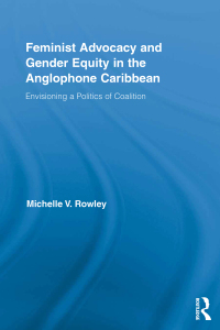 Cover image: Feminist Advocacy and Gender Equity in the Anglophone Caribbean 1st edition 9780415847650