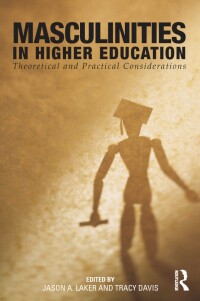 Imagen de portada: Masculinities in Higher Education 1st edition 9780415874632