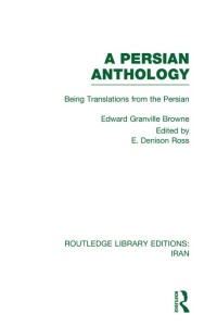 Omslagafbeelding: A Persian Anthology (RLE Iran B) 1st edition 9780415608503