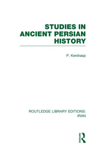 Cover image: Studies in Ancient Persian History (RLE Iran A) 1st edition 9780415608435