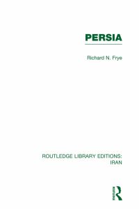 Cover image: Persia (RLE Iran A) 1st edition 9780415608411