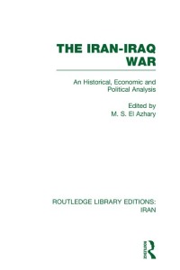 Cover image: The Iran-Iraq War (RLE Iran A) 1st edition 9780415608336