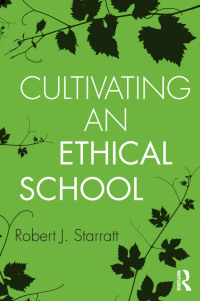 صورة الغلاف: Cultivating an Ethical School 1st edition 9780415887380