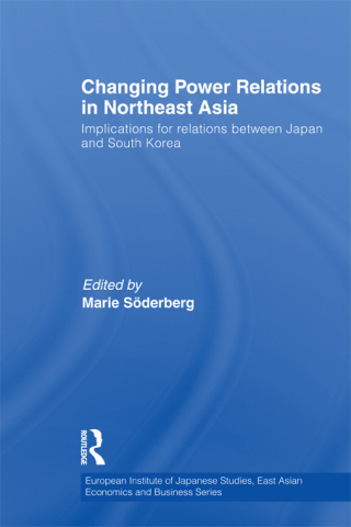 صورة الغلاف: Changing Power Relations in Northeast Asia 1st edition 9780415855334