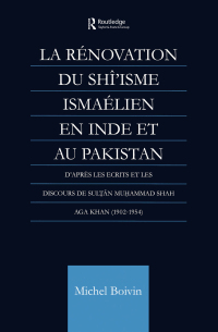Cover image: La Renovation du Shi'isme Ismaelien En Inde Et Au Pakistan 1st edition 9781138862586