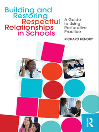 Cover image: Building and Restoring Respectful Relationships in Schools 1st edition 9780415543989