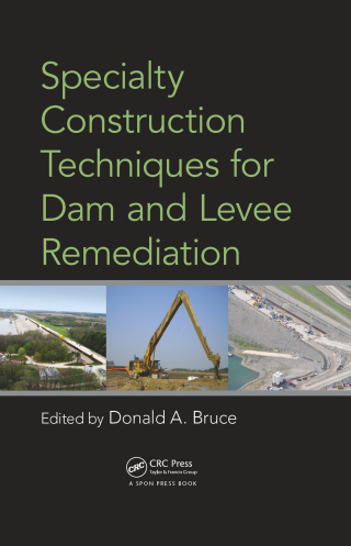 Cover image: Specialty Construction Techniques for Dam and Levee Remediation 1st edition 9781138075566