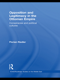 Imagen de portada: Opposition and Legitimacy in the Ottoman Empire 1st edition 9781138870192